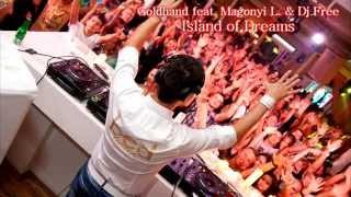 Goldhand feat. Magonyi L. & Dj Free - Island of Dreams (Official Music)