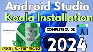 How to Install Android Studio on Windows 11 [2024]|Android Studio Koala|Create First Android Project