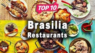 Top 10 Restaurants to Visit in Brasilia | Brazil - English