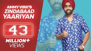 ZINDABAAD YAARIAN (Full Song) - Ammy Virk Feat. Himanshi Khurana- Latest Punjabi Songs