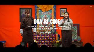 DHA RI CHOE - Osel Tenzin & Sonam Yedzeen -  New York City 2021