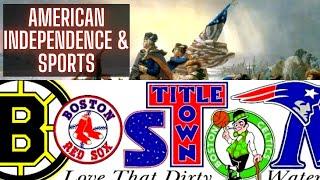 Boston Sports Success and American Independence