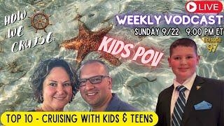 Top 10 Kid and Teen Cruise Favorites | Kids POV