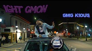 @GMGKIOUS "Ight C'mon" (Official Music Video) | Filmed By: @Cosmiczel