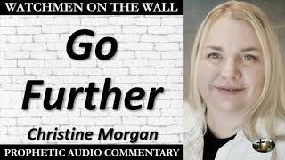 “Go Further” – Powerful Prophetic Encouragement from Christine Morgan