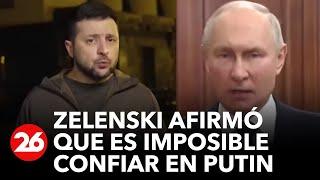 Zelenski: "La palabra de Putin no vale nada"