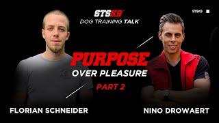 Purpose Over Pleasure in Dog Training: Florian Schneider & Nino Drowaert (Pt 2)