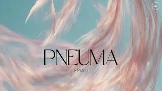 Pneuma | Official Audio | Emali