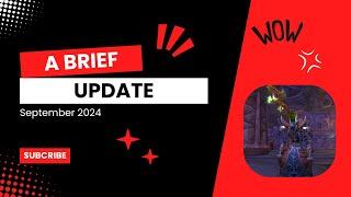 September 2024 - A Brief Update