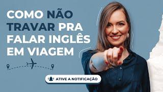 AULA 209 |  Como não travar pra falar inglês em viagem