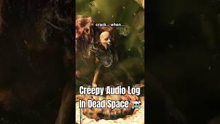 Creepy Audio Log in Dead Space... ️