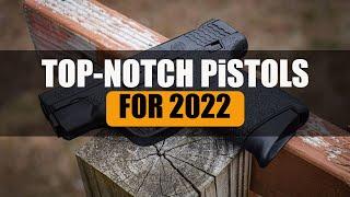 8 Top-Notch Pistols For 2022 || T-MAN REVIEW