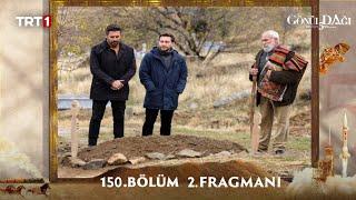 Gönül Dağı 150. Bölüm 2. Fragmanı