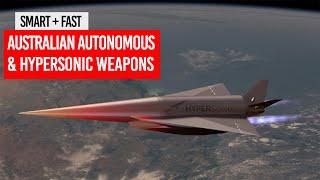 Smart + Fast | Australian Autonomous & Hypersonic Weapons Development