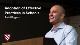 Adoption of Effective Practices in Schools | Todd Rogers || Radcliffe Institute