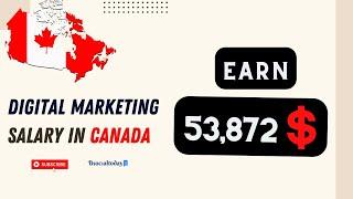 Earn 53,872$ | Digital Marketing Salary in Canada|  | Digital Marketing Job Scope in Canada