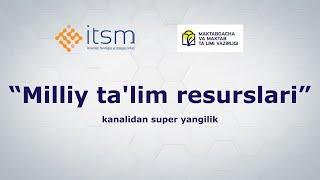 "Milliy ta'lim resurslari" kanalida yangi 7 turdagi video-darsliklarni e'tiboringizga havola etamiz!