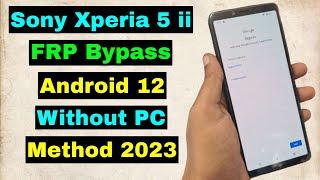 Sony Xperia 5 II FRP Unlock/Bypass Google Account Lock Android 12 Without PC | Sony Xperia 5 II Frp