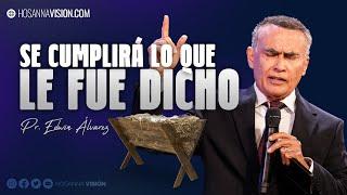 SE CUMPLIRÁ LO QUE LE FUE DICHO | PR. EDWIN ALVAREZ | CA HOSANNA