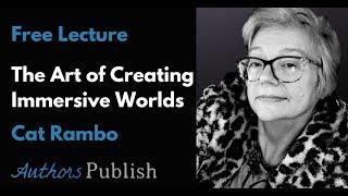 Free Talk: The Art of Writing Immersive World (With Cat Rambo)