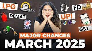 Big Changes From 1st March 2025 | Aadhar Card, UPI To LPG Price Hike