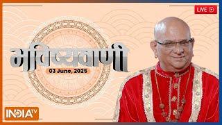 Aaj Ka Rashifal, 03 June, 2025 LIVE : Shubh Muhurat | Today Bhavishyavani with Acharya Indu Prakash