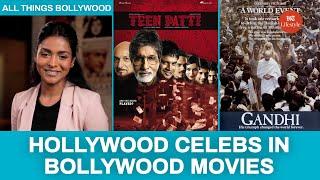 Hollywood Celebs in Bollywood Movies  | All Things Bollywood