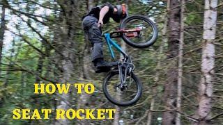 How To Seat Rocket // MTB Trick Tutorial