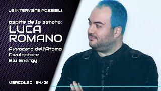 LE INTERVISTE POSSIBILI - Luca Romano, Combattiamo la Disinformazione sull'Energia Nucleare