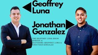 The Geoffrey Luna Show | Episode #1 | Geoffrey Luna | Jonathan Gonzalez