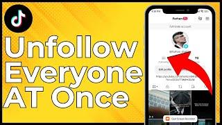 How To Unfollow Everyone On TikTok At Once Click - FULL GUIDE