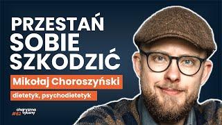 Jak przestać jeść słodycze, uwolnić się od wstydu i odzyskać pewność siebie? | Mikołaj Choroszyński