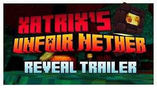 Xatrix's Unfair Nether - Release Trailer