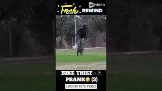 BIKE THIEFPRANK(3)FRESH REWIND #prank #fail #comedy #teacher