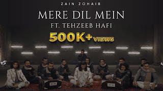 Mere Dil Mein  - Zain Zohaib ft. Tehzeeb Haafi (Official Music Video)