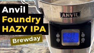 Anvil Foundry Brewday Hazy Juicy IPA [ 5 Brewing Tips ]