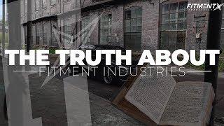 THE TRUTH ABOUT FITMENT INDUSTRIES