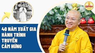 Nhiều lần bị từ chối nhưng không bỏ cuộc và hành trình 40 năm Xuất Gia của Thầy Nhật Từ