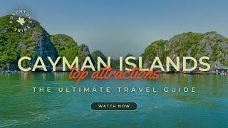 Travel To Cayman Islands | The Ultimate  Travel Guide | Top Attractions