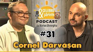 COPILE, CA SĂ TRĂIEȘTI AUTENTIC, ÎNVAȚĂ SĂ FII, NU SĂ AI | CORNEL DĂRVĂȘAN Celebru&PărintePODCAST#31