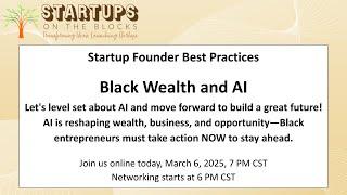 Startup Founder Best Practices - Black Wealth and AI