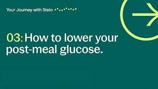 Stelo - How to Lower Your Glucose Post Meal