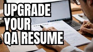 How to Make Your Quality Assurance Resume Better