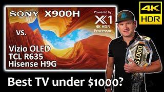 Sony X900H Best TV under $1000?