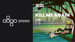 PREMIERE: JFR - Kill me Again (DJ Ruby Remix) [Secret Feelings]