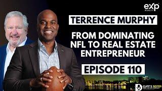 From Dominating NFL To Real Estate Entrepreneur | Terrence Murphy Ep. 110