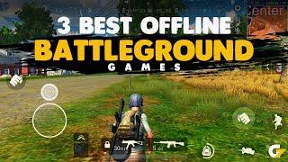 3 Best offline Battleground games of all time (MY PERSONAL FAVORITE)