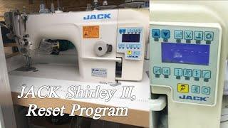 JACK Shirley II, Reset Program, Industrial jack sewing machine