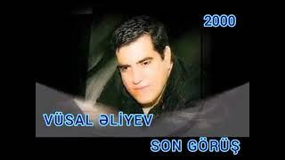 Vusal Eliyev - Son gorus