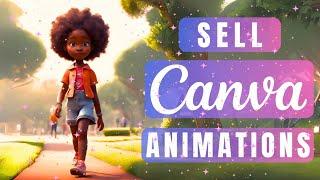 Three  Best Methods to Make Money with Canva Animation